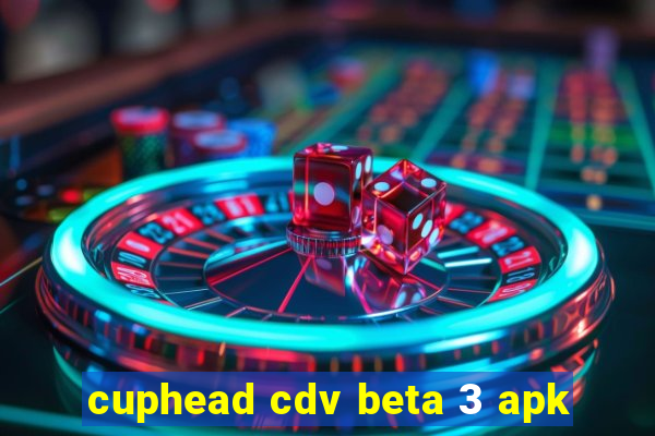 cuphead cdv beta 3 apk